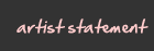 Artist Statement